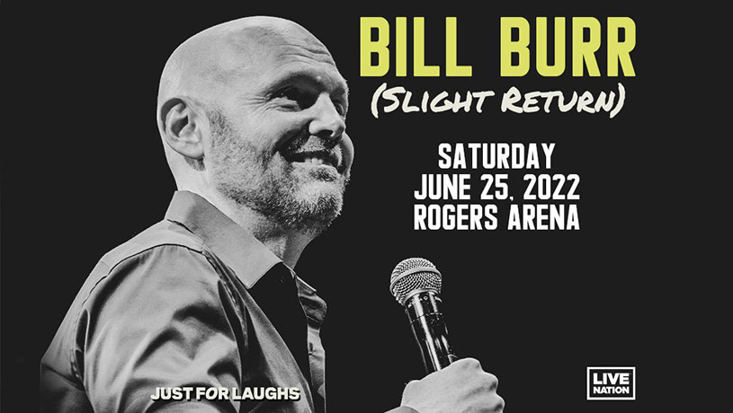 Bill Burr (Slight Return) at Rogers Arena on 25 June 2022