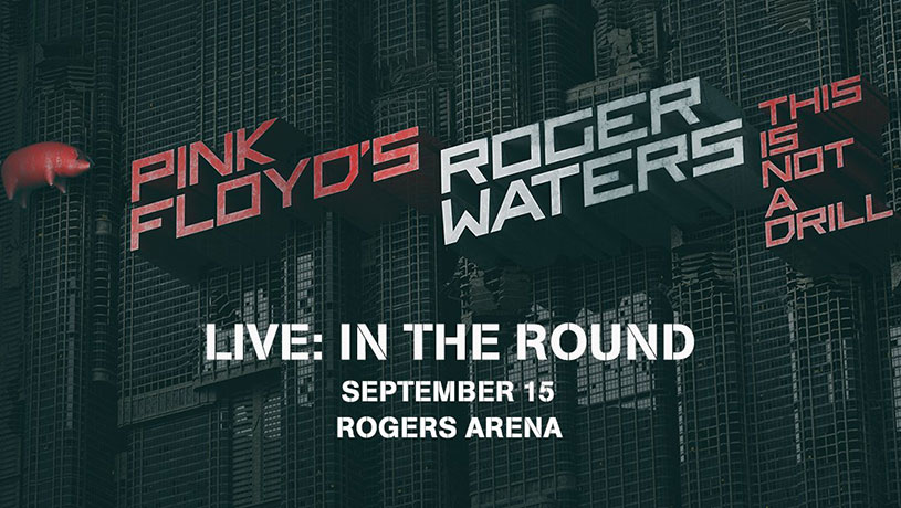 Roger Waters` This is Not a Drill Tour in Vancouver at Rogers Arena